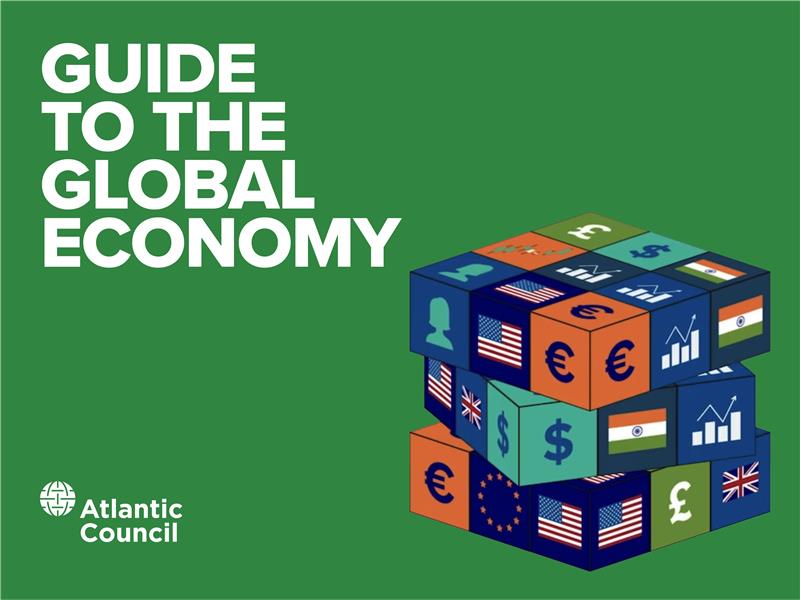 The Atlantic Council’s guide to the global economy.